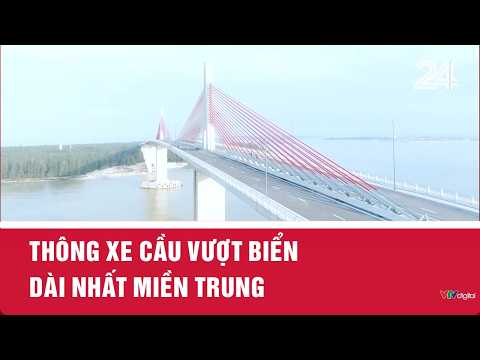 Thông xe cầu vượt biển dài nhất miền Trung | VTV24