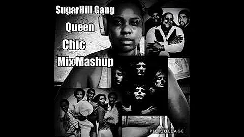 SugarHill Gang/Queen/Chic Mix Mashup