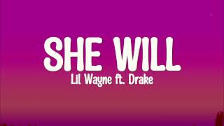 Lil Wayne - She Will (Lyrics) ft. Drake.mp4
