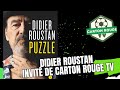 Didier roustan invit de carton rouge tv 