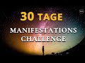 MANIFESTIERE ALLES WAS DU WILLST!!! In 30 Tagen | Gesetz der Anziehung - GEFÜHRTE MEDITATION