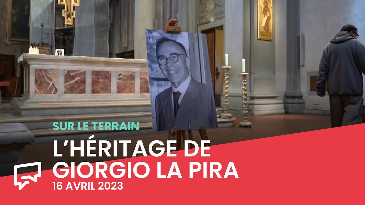 L'héritage de Giorgio La Pira | Sur le terrain