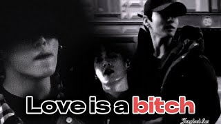 Jungkook Fmv - Love Is A Btch