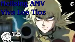Hellsing Ultimate AMV - Viva Los Tioz