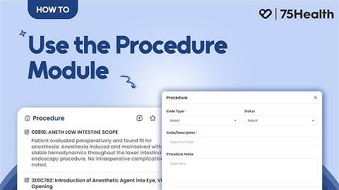 How to Use Procedure Module | 75Health EHR