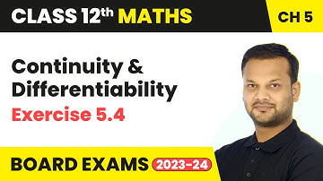Continuity & Differentiability - Exercise 5.4 | Class 12 Maths Chapter 5 | CBSE 2024-25