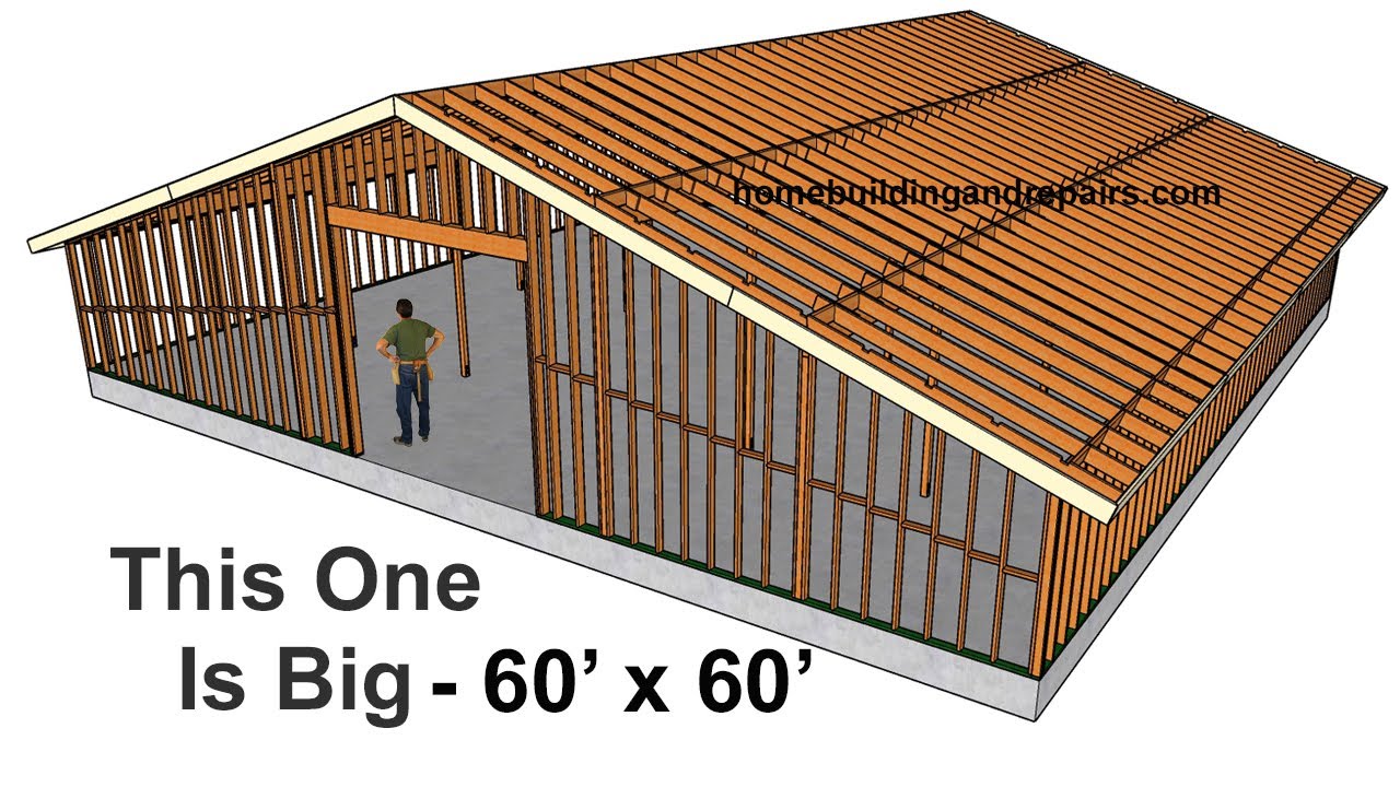 How To Frame And Build 60 X 60 Foot Garage Workshop And House Do It How To Frame And Build 60 X 60 Foot Garage Workshop And House Do It
