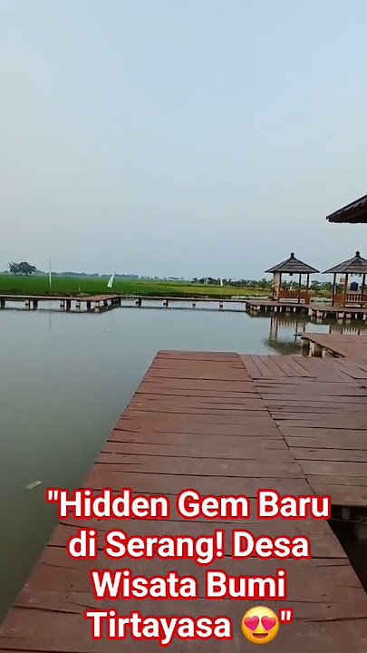 'Baru Tau Serang Punya Tempat Seindah Ini! Bumi Tirtayasa 😱'