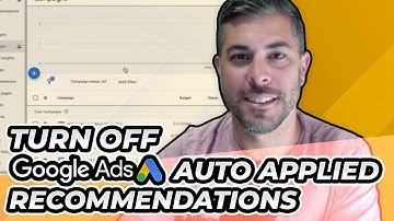How to Turn OFF Google Ads Auto Applied Recommendations