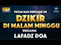 Dzikir Petang Lafadz Doa | Zikir Pembuka Pintu Rezeki - Doa Pembuka Rezeki Dari Segala Penjuru