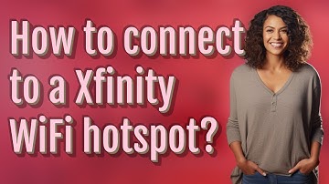 How to connect to a Xfinity WiFi hotspot?