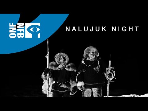 NALUJUK NIGHT Full Documentary National Film Board Of Canada