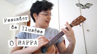 Video thumbnail of "Pescador de Ilusões - O Rappa (ukulele cover)"