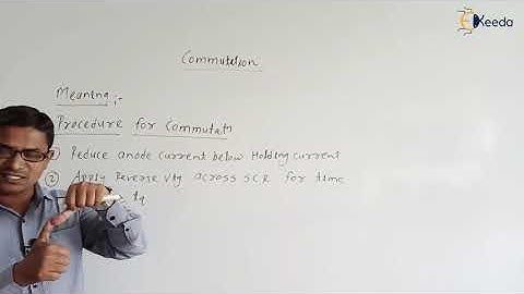 Essential Concepts Of Commutation And Its Types For GATE Power Electronics