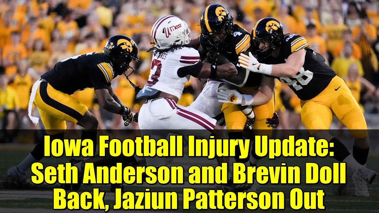 Новости о травмах в футбольной команде Айовы: Сет Андерсон и Бревин Долл вернулись, Джазиун Патте...