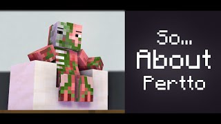[EP31]: So... About Pertto [Ep1] - Minecraft Animation
