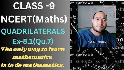 116. Quadrilaterals || NCERT class 9 || Exercise 8.1 (Qu.7)