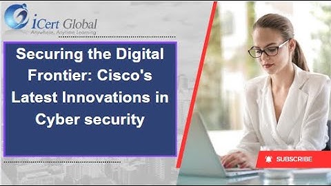 Securing the Digital Frontier Cisco