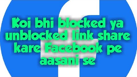 how to share blocked links on Facebook