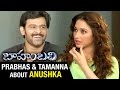 Prabhas and Tamanna about Anushka Baahubali Exclusive Interview Rana SS Rajamouli