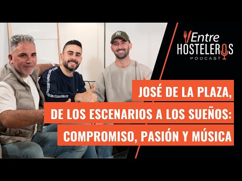 DE LOS ESCENARIOS A LOS SUEÑOS: COMPROMISO, PASIÓN Y MÚSICA | ENTRE HOSTELEROS