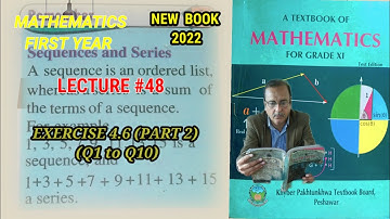 LECTURE #48 EXERCISE 4.6 PART 2 (Q1 TO Q10 ) UNIT 4 FIRST YEAR MATHEMATICS KPK BOARDS.
