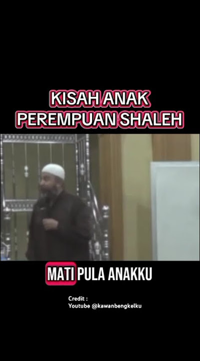 KISAH ANAK GADIS SHALEH MENGAJARKAN TAWAKAL. PADA KELUARGANYA. By Ust Haidar Bin Sef #tawakal