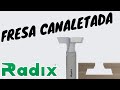 FRESA CANALETADA / PERFIL T - RADIX FERRAMENTAS