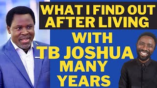 WHAT I FIND OUT AFTER LIVING WITH TB JOSHUA MANY YEARS --- TESTIMONY OF JESUS