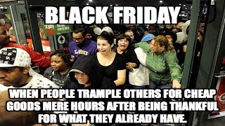 5 Stories That Prove Black Friday Just Turns People into Violent Consumer Zombies