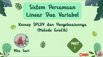 Sistem Persamaan Linear Dua Variabel Part 1 ~ Konsep dan Menyelesaikan SPLDV dengan Metode Grafik