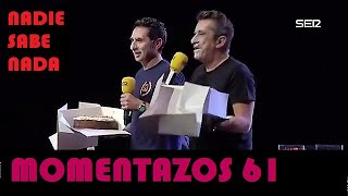 Momentazos 61 - NADIE SABE NADA - Recopilatorios samanteros 42