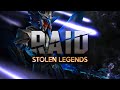 RAID: STOLEN Legends