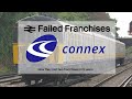 Connex  how they lost two franchise  failed franchises 3  connex south central  south eastern