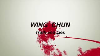 Wing Chun - Lies and Truth