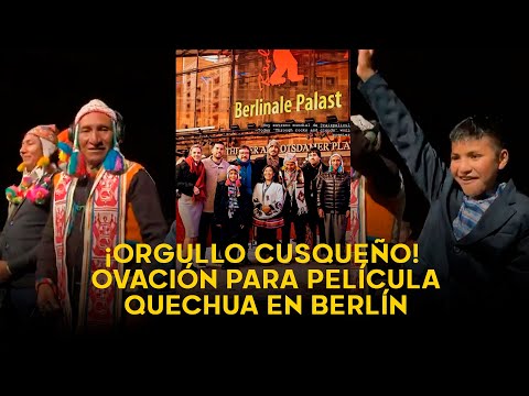 Película peruana en quechua grabada en Cusco se estrenó en el Festival de Berlín con ovación de pie