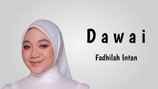 Fadhilah Intan - Dawai | Ost. Film Air Mata Di Ujung Sajadah Lirik