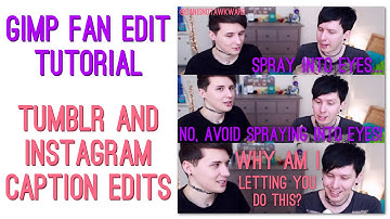 How To Make Caption Fan Edits For Tumblr & Instagram - GIMP Tutorial
