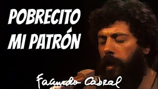 Pobrecito mi patrón (En vivo) - Facundo Cabral chords