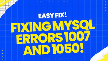 Understanding and Fixing MySQL Error 1007 and 1050 "Can