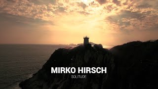 Mirko Hirsch - Solitude - Beautiful Emotional Sad Piano Music - Could make you cry
