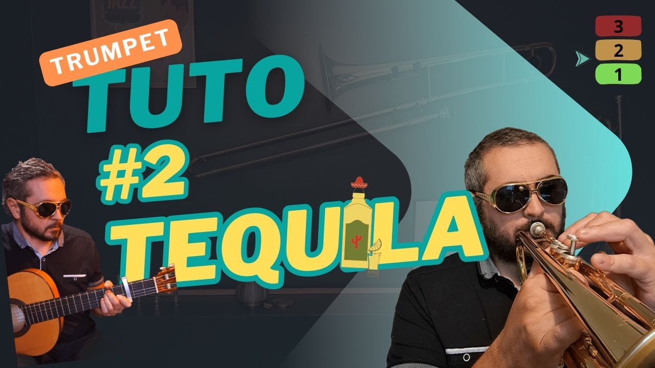Tuto #2 Tequila à la trompette!