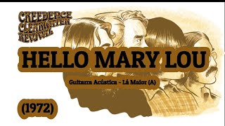 Creedence Clearwater Revival - Hello Mary Lou (Lyrics Chords) (Gt) (A) (1972) (IPS)
