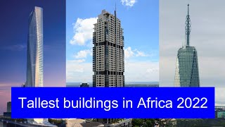 Top 20 Tallest Buildings In Africa 2022 | Completed Buildings In Africa