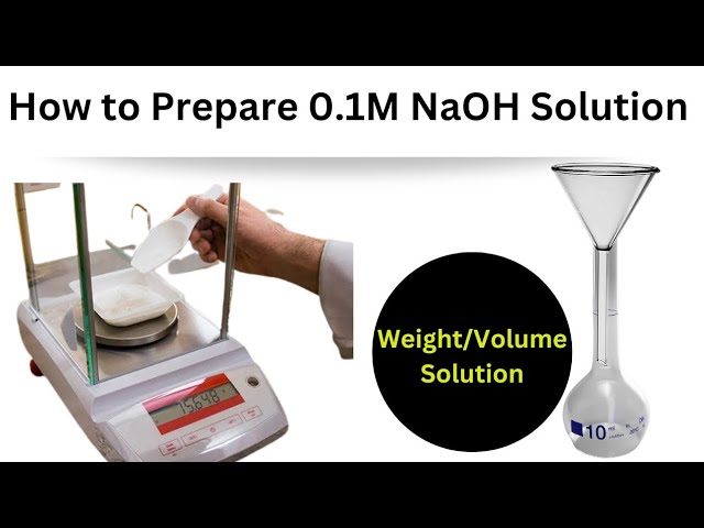 How to Prepare a Sodium Hydroxide or NaOH Solution