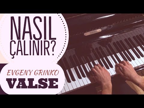 Nasıl Çalınır: Evgeny Grinko - Valse | Kolay Piyano Dersleri