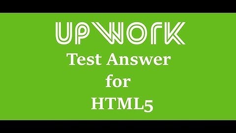 Upwork HTML5 test top10  Test Answer 2017 HD