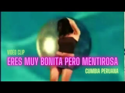 Eres muy bonita, pero mentirosa [Cumbia]