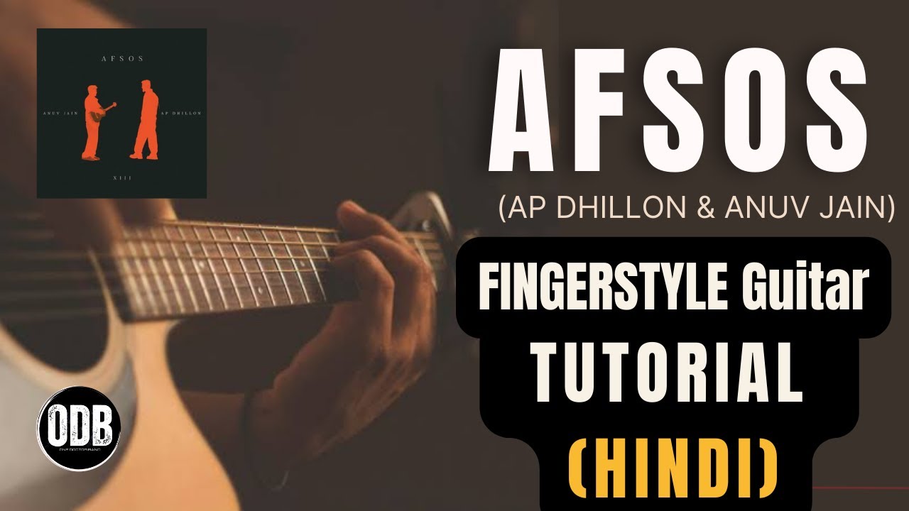 Afsos - Fingerstyle Guitar Tutorial | Anuv Jain X AP Dhillon | OneDoctorBand