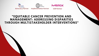 4th Webinar: Equitable Cancer Prevention and Management